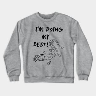 Gator At It's Best! Crewneck Sweatshirt